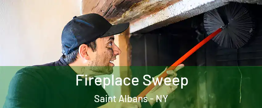 Fireplace Sweep Saint Albans - NY