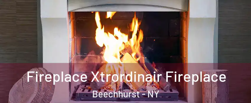 Fireplace Xtrordinair Fireplace Beechhurst - NY