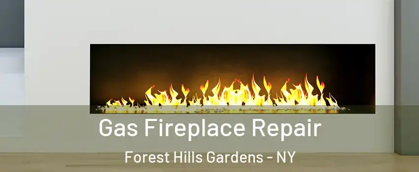 Gas Fireplace Repair Forest Hills Gardens - NY