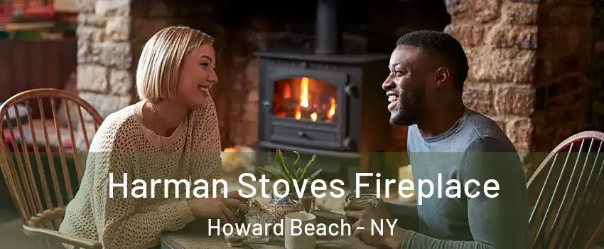 Harman Stoves Fireplace Howard Beach - NY