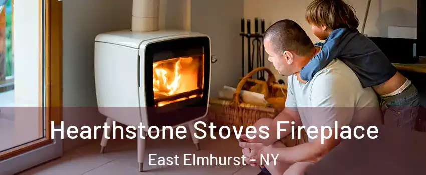 Hearthstone Stoves Fireplace East Elmhurst - NY