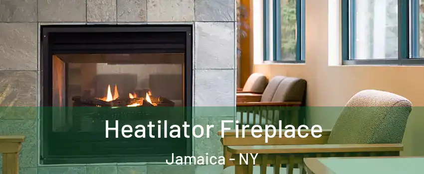 Heatilator Fireplace Jamaica - NY