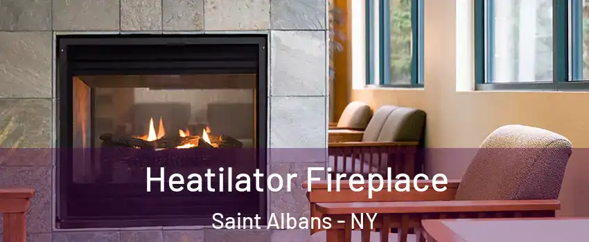 Heatilator Fireplace Saint Albans - NY