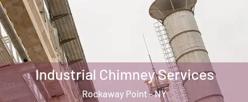 Industrial Chimney Services Rockaway Point - NY