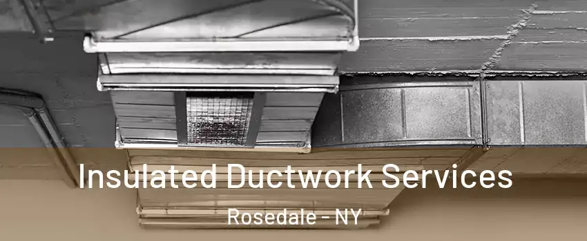 Insulated Ductwork Services Rosedale - NY