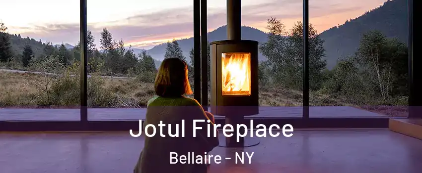 Jotul Fireplace Bellaire - NY