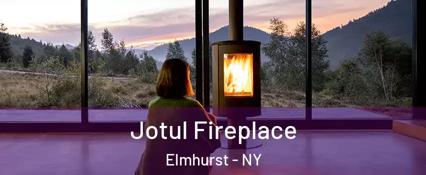 Jotul Fireplace Elmhurst - NY