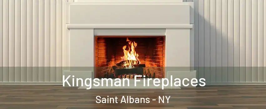 Kingsman Fireplaces Saint Albans - NY