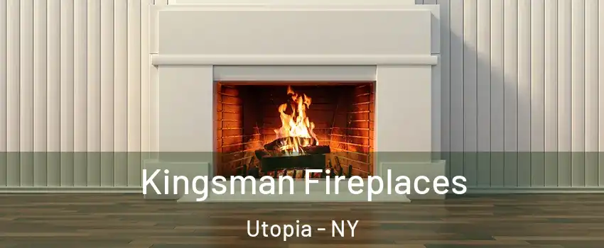 Kingsman Fireplaces Utopia - NY