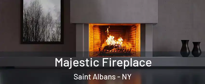 Majestic Fireplace Saint Albans - NY