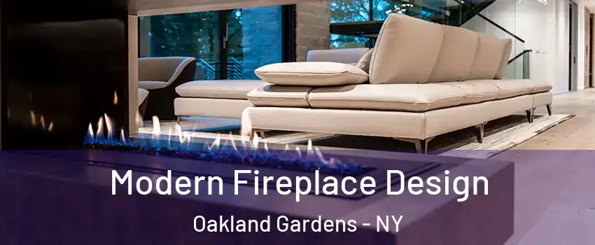 Modern Fireplace Design Oakland Gardens - NY