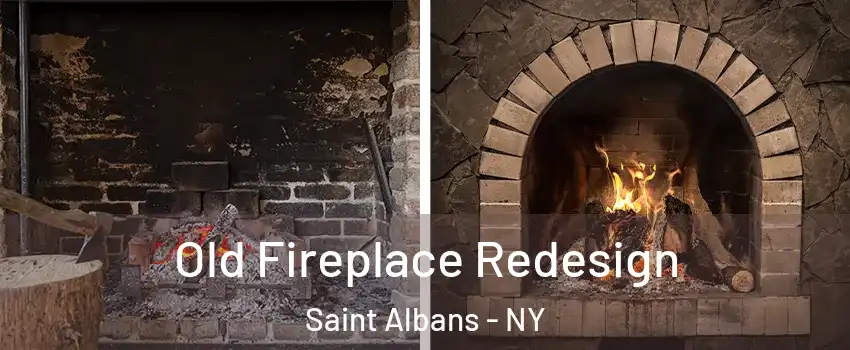 Old Fireplace Redesign Saint Albans - NY