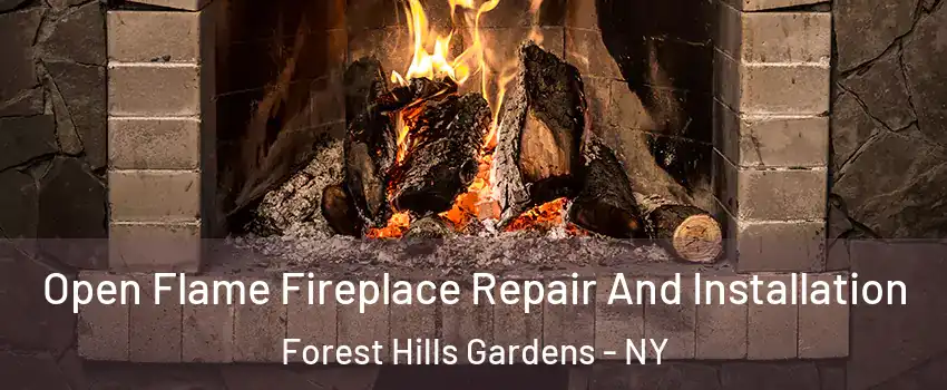 Open Flame Fireplace Repair And Installation Forest Hills Gardens - NY