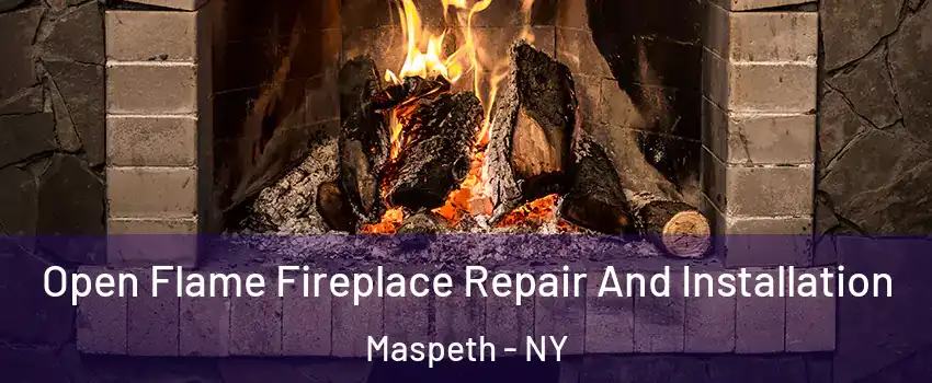 Open Flame Fireplace Repair And Installation Maspeth - NY