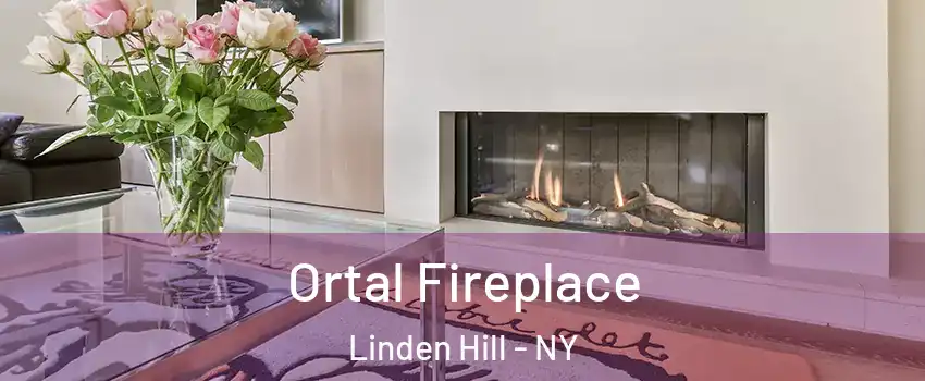 Ortal Fireplace Linden Hill - NY