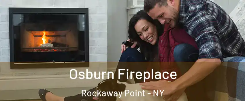 Osburn Fireplace Rockaway Point - NY