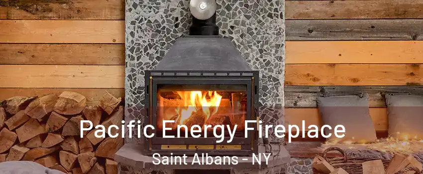 Pacific Energy Fireplace Saint Albans - NY