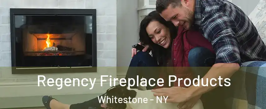 Regency Fireplace Products Whitestone - NY