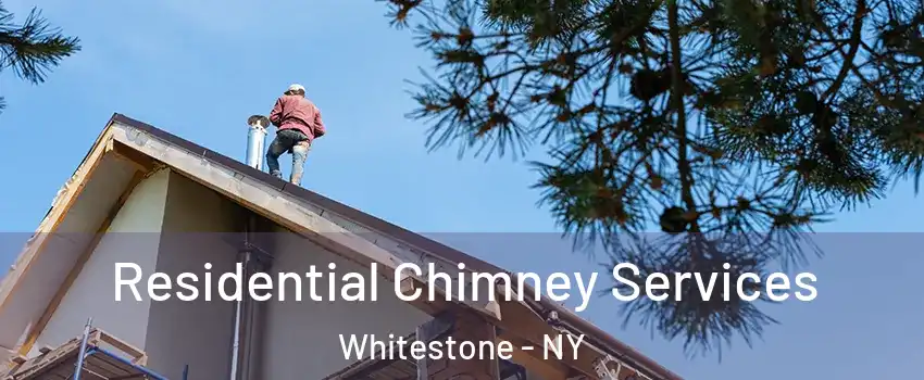 Residential Chimney Services Whitestone - NY