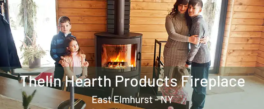 Thelin Hearth Products Fireplace East Elmhurst - NY