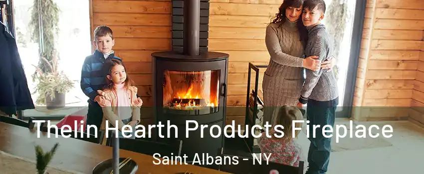 Thelin Hearth Products Fireplace Saint Albans - NY