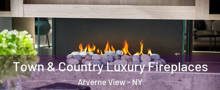 Town & Country Luxury Fireplaces Arverne View - NY