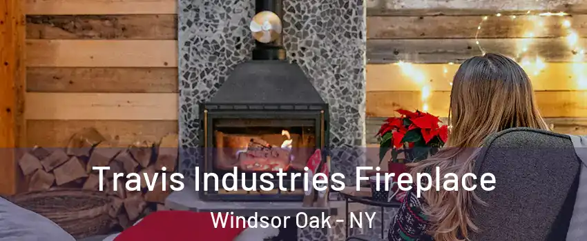 Travis Industries Fireplace Windsor Oak - NY