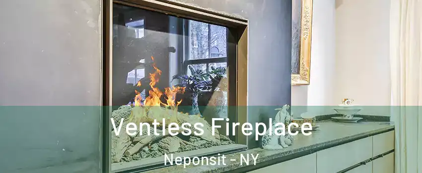 Ventless Fireplace Neponsit - NY