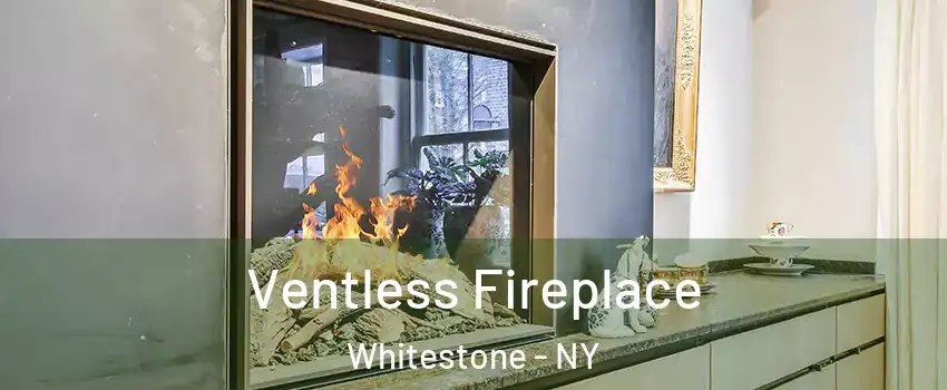 Ventless Fireplace Whitestone - NY