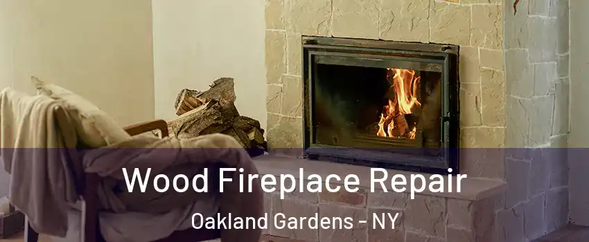 Wood Fireplace Repair Oakland Gardens - NY