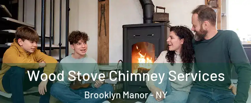 Wood Stove Chimney Services Brooklyn Manor - NY