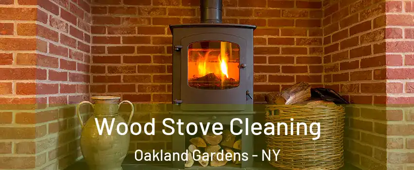 Wood Stove Cleaning Oakland Gardens - NY