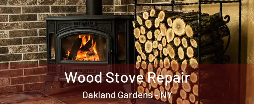 Wood Stove Repair Oakland Gardens - NY